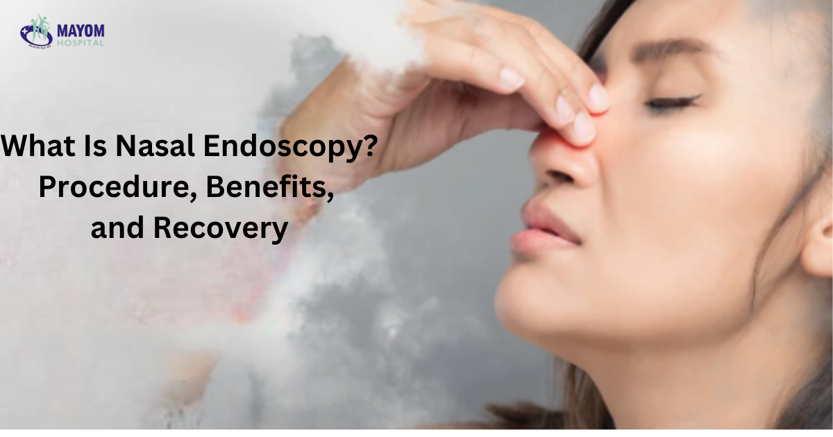 67767ebc55e29What Is Nasal Endoscopy Procedure, Benefits, and Recovery (1).png